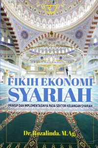 Image of Fikih Ekonomi Syariah: Prinsip dan Implementasinya pada Sektor Keuangan Syariah