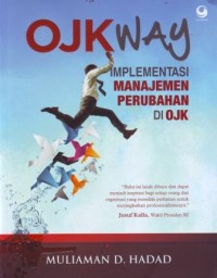 Image of OJK Way : Implementasi Manajemen Perubahan di OJK