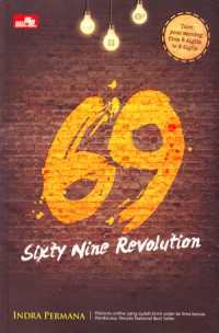 Image of Sixty Nine Revolution: Bagaimana Internet Marketer Mendulang Sukses