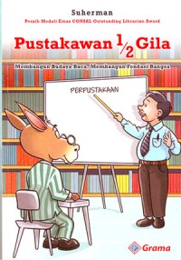 Image of Pustakawan 1/2 Gila: Membangun Budaya Baca, Membangun Fondasi Bangsa
