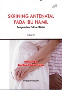 Image of Skrining Antenatal pada Ibu Hamil : Pengenalan Faktor Risiko