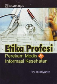 Image of Etika Profesi Perekam Medis dan Informasi Kesehatan