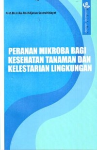 Image of Peranan Mikroba Bagi Kesehatan Tanaman dan Kelestarian Lingkungan