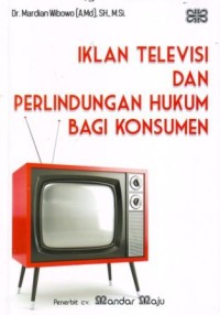 Image of Iklan Televisi dan Perlindungan Hukum Bagi Konsumen