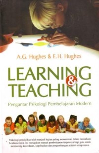 Image of Learning and Teaching : Pengantar Psikologi Pembelajaran Modern