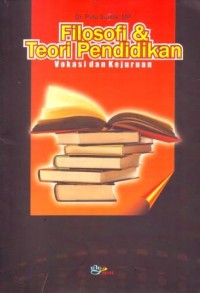 Image of Filosofi dan Teori Pendidikan Vokasi dan Kejuruan