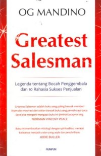 Image of Greatest Salesman : Legenda tentang Bocah Penggembala dan 10 Rahasia Sukses Penjualan