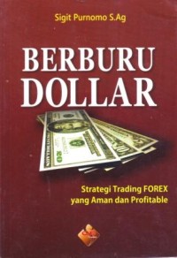 Image of Berburu Dolar : Strategi Trading Forex yang Aman dan Profitable