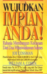 Image of Wujudkan Impian Anda : Rahasia Membangun Kekayaan dari dua Wiraswastawan Sukses