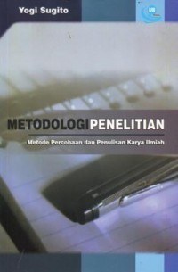 Image of Metode Penelitian : Metode Percobaan dan Penulisan Karya Ilmiah