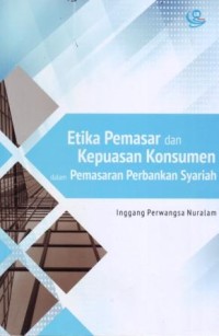 Image of Etika Pemasar dan Kepuasan Konsumen dalam Pemasaran Perbankan Syariah