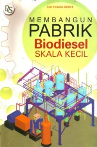Image of Membangun Pabrik Biodiesel Skala Kecil