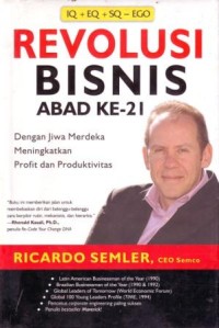 Image of Revolusi Bisnis Abad ke 21 : Dengan Jiwa Merdeka Meningkatkan Profit dan Produktivitas