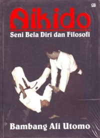 Image of Aikido : Seni Beladiri dan Filosofi