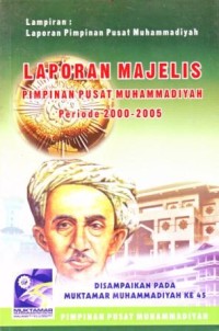 Image of Laporan Majelis Pimpinan Pusat Muhammadiyah Periode 2000-2005