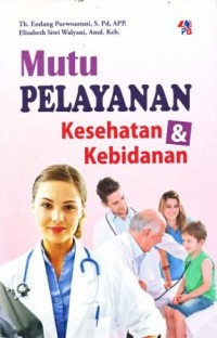 Image of Mutu Pelayanan Kesehatan dan Kebidanan