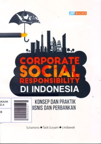 Image of Corporate Social Responsibility di Indonesia: Konsep dan Praktik pada Bisnis dan Perbankan