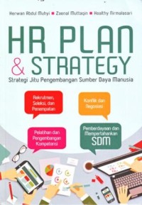 Image of HR Plan and Strategy : Strategi Jitu Pengembangan Sumber Daya Manusia