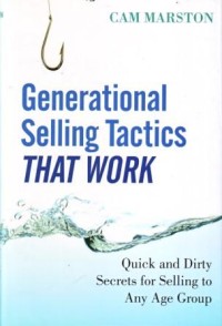 Image of Generational Selling Tactics That Work : Quick and Dirty Secrets for Selling to Any Age Group