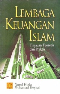 Image of Lembaga Keuangan Islam :Tinjauan Teoritis dan Praktis