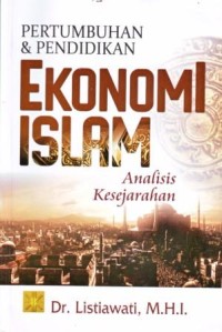 Image of Pertumbuhan dan Pendidikan Ekonomi Islam : Analisis Kesejarahan