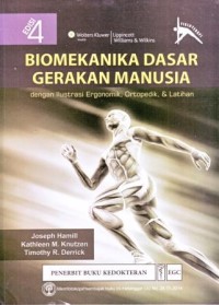 Image of Biomekanika Dasar Gerakan Manusia dengan Ilustrasi Ergonomik, Ortopedik dan Latihan