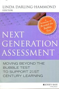 Image of Next Generation Assessment : Moving Beyond the Bubble Test to Support 21 St Century Learning