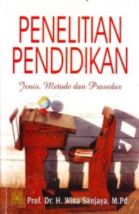 Image of Penelitian Pendidikan : Jenis, Metode dan Prosedur