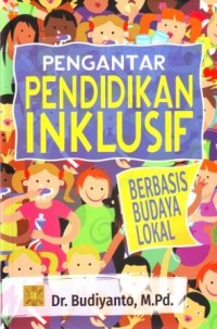 Image of Pengantar Pendidikan Inklusif : Berbasis Budaya Lokal