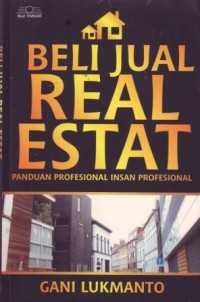 Image of Beli Jual Real Estat : Panduan Profesional Insan Profesional