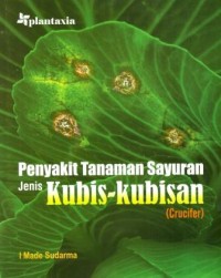 Image of Penyakit Tanaman Sayuran Jenis Kubis-Kubisan (Crucifer)