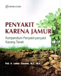 Image of Penyakit Karena Jamur : Kompendium Penyakit-penyakit Kacang Tanah