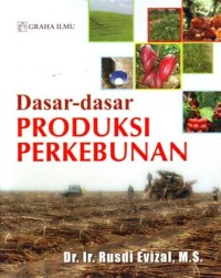 Image of Dasar-dasar Produksi Perkebunan