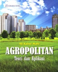 Image of Agropolitan : Teori dan Aplikasi