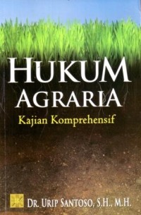 Image of Hukum Agraria : Kajian Komprehensif