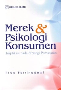 Image of Merek dan Psikologi Konsumen : Implikasi pada Strategi Pemasaran
