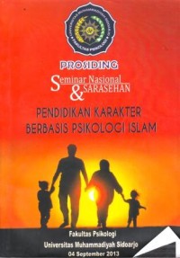 Image of Prosiding Seminar Nasional dan Sarasehan : Pendidikan Karakter Berbasis Psikologi Islam