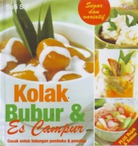 Image of Kolak Bubur dan Es Campur : Cocok untuk Hidangan Pembuka dan Penutup
