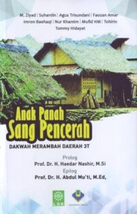 Image of Anak Panah Sang Pencerah : Dakwah Merambah Daerah 3T