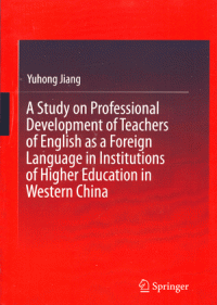 Image of a Study on Profesional Development of Teachers of English as a Foreign Language in Institutions of Higher Education in Western China