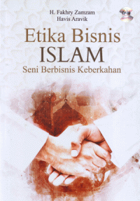 Image of Etika Bisnis Islam : Seni Berbisnis Keberkahan