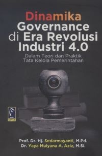 Image of Dinamika Governance di Era Revolusi Industri 4.0 dalam Teori dan Praktek Tata Kelola Pemerintahan