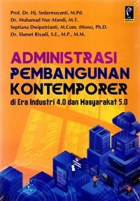Image of Administrasi Pembangunan Kontemporer di Era Industri 4.0 dan Masyarakat 5.0