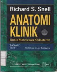 Image of Anatomi Klinik : Untuk Mahasiswa Kedokteran Bagian 3