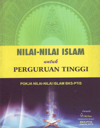 Image of Nilai-nilai Islam untuk Perguruan Tinggi : POKJA Nilai-nilai Islam BKS-PTIS