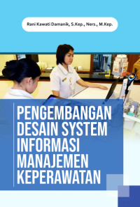 Image of Pengembangan Desain System Informasi Manajemen Keperawatan