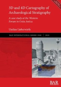 Image of 3D and 4D Cartography of Archaeological Stratigraphy: A case study at the Western Forum in Ostia Antica