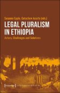 Image of Legal Pluralism in Ethiopia : Actors, Challenges and Solutions