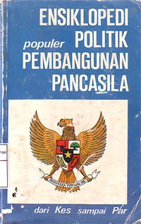 Image of Ensiklopedi Populer Politik Pembangunan Pancasila Jilid III, dari Kes sampai Par