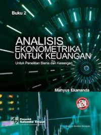 Image of Analisis Ekonometrika untuk Keuangan: untuk Penelitian Bisnis dan Keuangan Buku 2